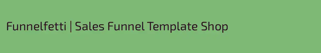 Funnelfetti | Sales Funnel Template Shop